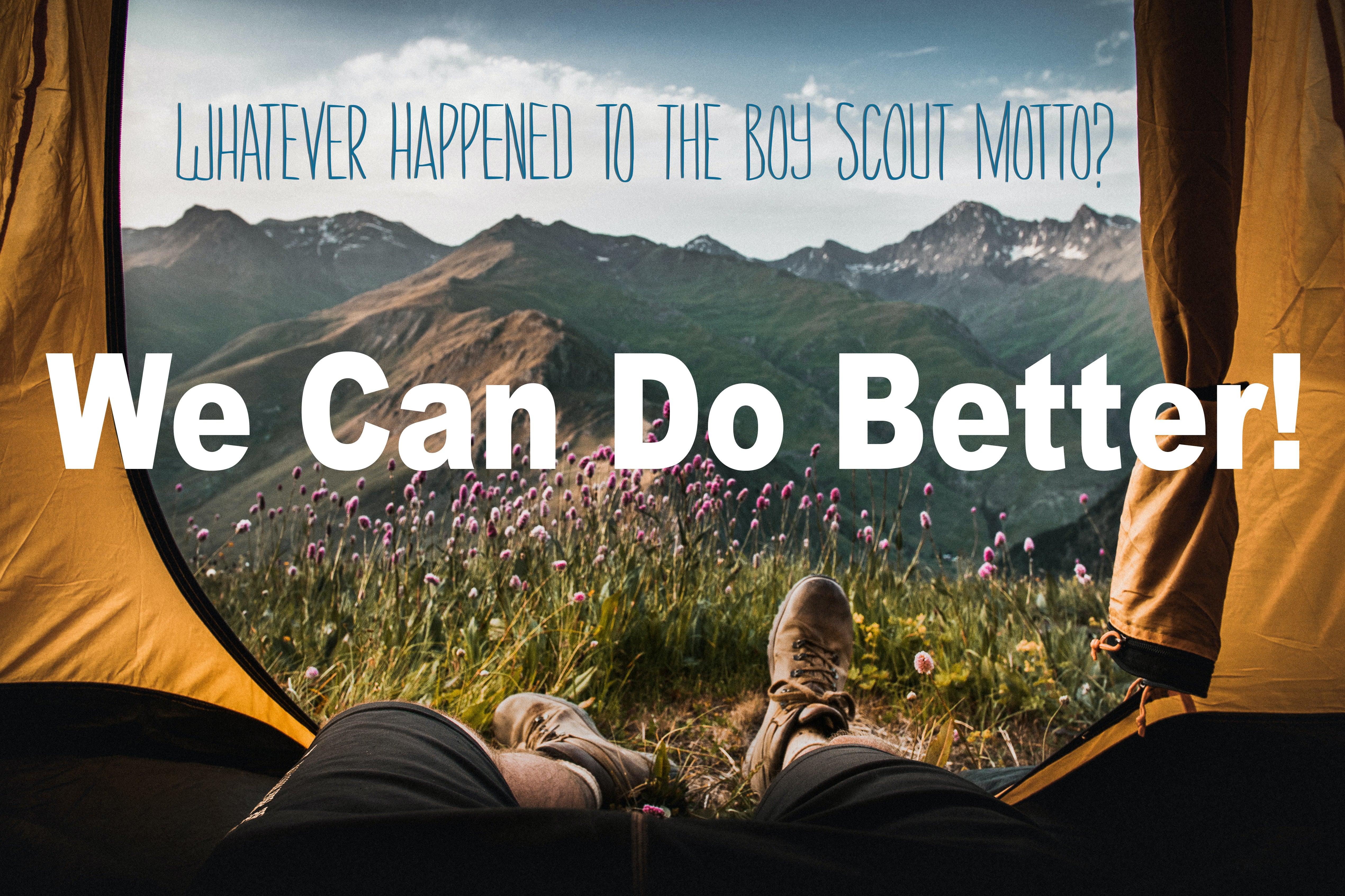 Whatever Happened to the Boy Scout Motto? We can do Better! - American Mortuary Coolers & Equipments Whatever Happened to the Boy Scout Motto? We can do Better! - American Mortuary Coolers & Equipments